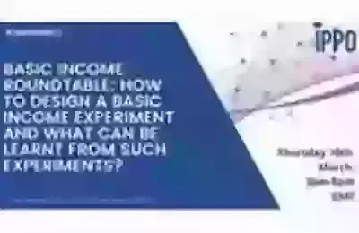 Basic Income Roundtable: How to design a basic income experiment and what can be learnt